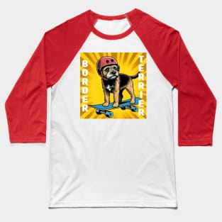 Border Terrier on a skateboard Baseball T-Shirt